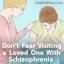 Ne félj, ha szeretteit látogatja meg a skizofrénia