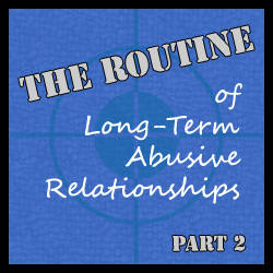 A rutin lehetővé teszi a hosszú távú bántalmazó kapcsolatok folytatását évekig. Ezeknek az érzéseknek vagy viselkedésnek bármelyikét sértő kapcsolatokra utalhat.