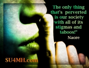 Tabu és a mentális egészség stigma idézete - Az egyetlen dolog, ami perverz, a társadalmunk minden stigmájával és tabjával!