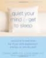 Csendes az elméd és aludjon: Az álmatlanság megoldása depresszió, szorongás vagy krónikus fájdalom esetén 
