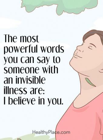 Idézet a mentális egészségről - A legerősebb szavak, amelyeket mondani láthatatlan betegségben szenvedőknek szólhatnak: Hiszek benned.