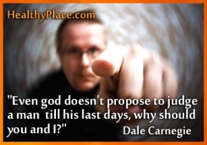 Dale Carnegie stigma idézete - Még az isten sem javasolja, hogy az embereket az utolsó napjaiban ítélje meg, miért kellene neked és én?