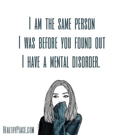 Mentális egészség megbélyegzése - ugyanaz vagyok, aki voltam, mielőtt kiderült, hogy mentális zavarom van.