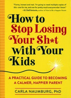 Hogyan hagyja abba a Sh * t elvesztését a gyerekeivel