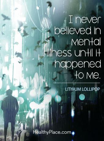 Idézet a mentális egészség megbélyegzéséről - Soha nem hittem a mentális betegségben, amíg velem nem történt.